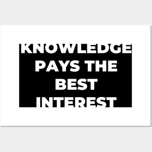An invest in knowledge pays the best interest Posters and Art